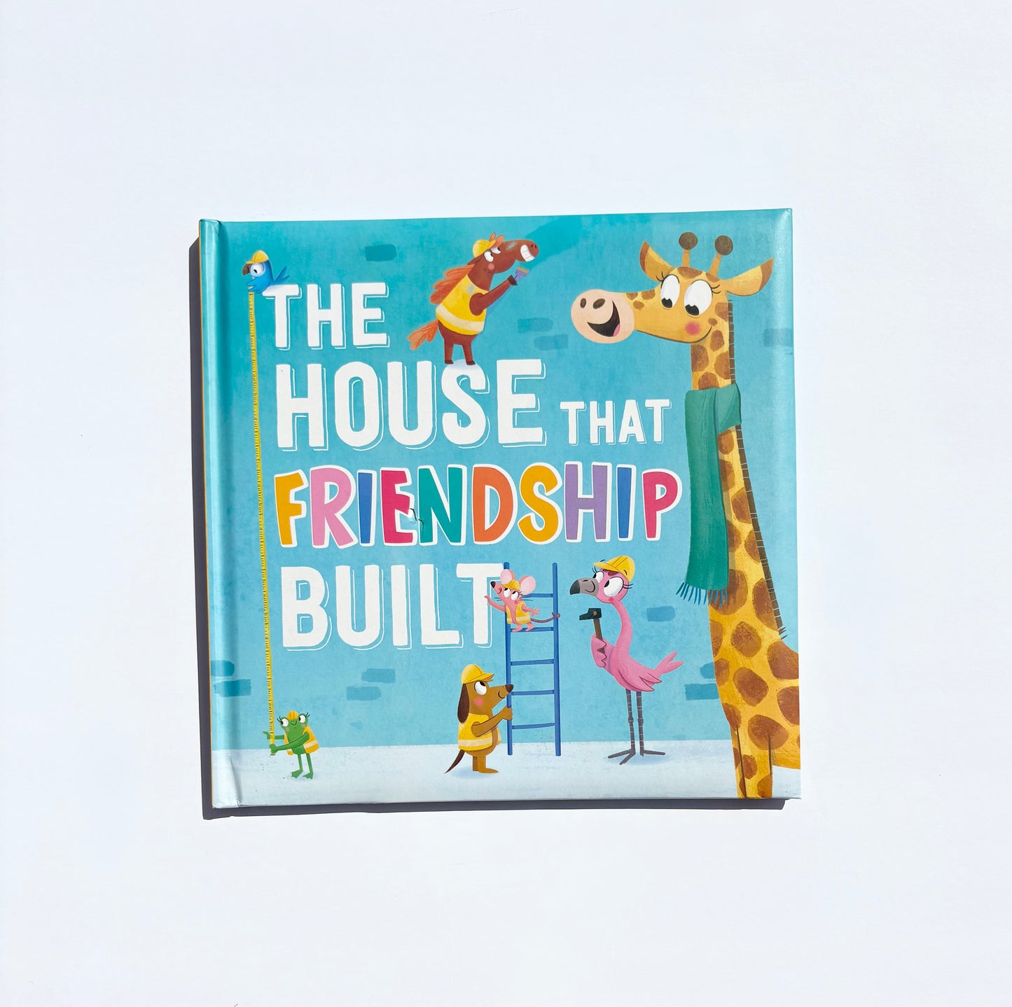 The House that Friendship Built