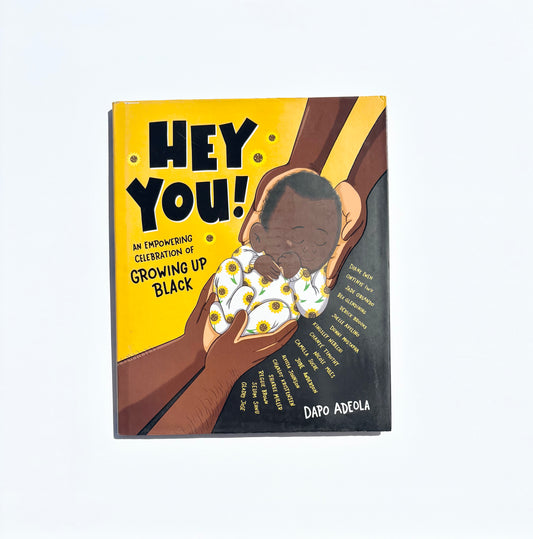 Hey You! An Empowering Celebration of Growing Up Black