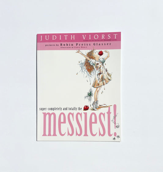 Super-Completely and Totally the Messiest